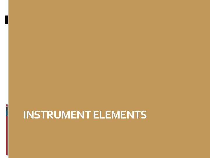 INSTRUMENT ELEMENTS 