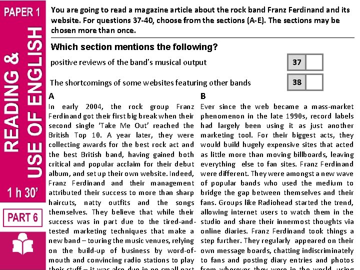 You are going to read a magazine article about the rock band Franz Ferdinand