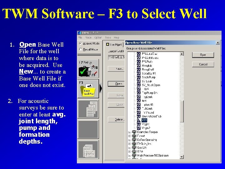 TWM Software – F 3 to Select Well 1. Open Base Well File for