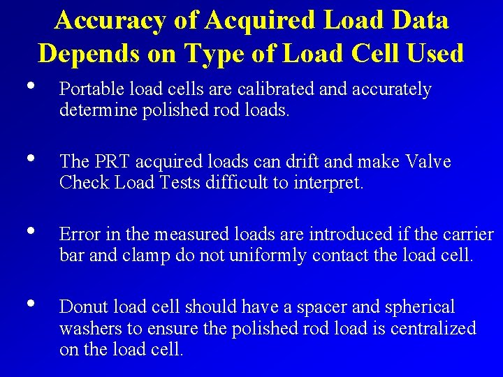  • Accuracy of Acquired Load Data Depends on Type of Load Cell Used