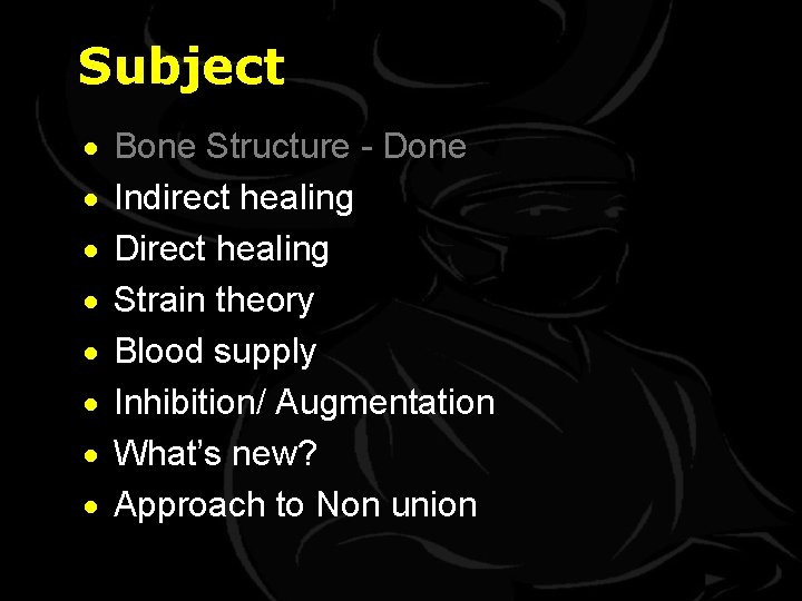 Subject · · · · Bone Structure - Done Indirect healing Direct healing Strain