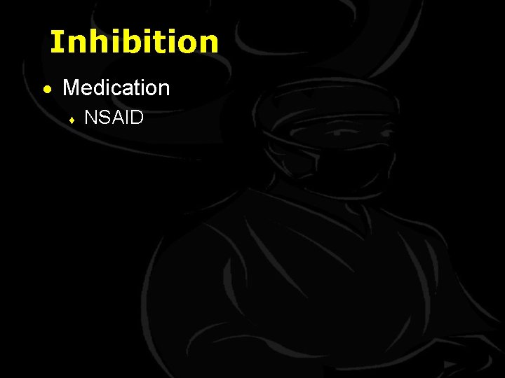 Inhibition · Medication ¨ NSAID 
