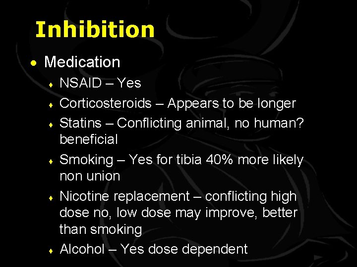Inhibition · Medication ¨ ¨ ¨ NSAID – Yes Corticosteroids – Appears to be