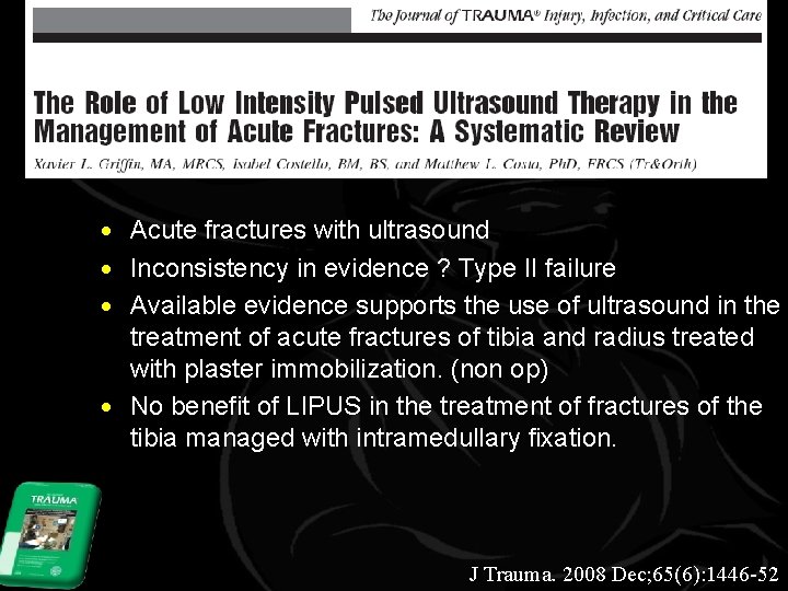 · Acute fractures with ultrasound · Inconsistency in evidence ? Type II failure ·