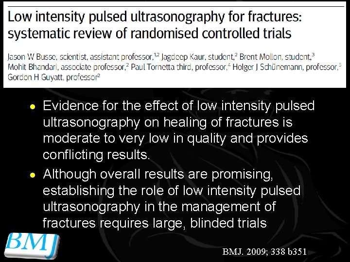 · Evidence for the effect of low intensity pulsed ultrasonography on healing of fractures