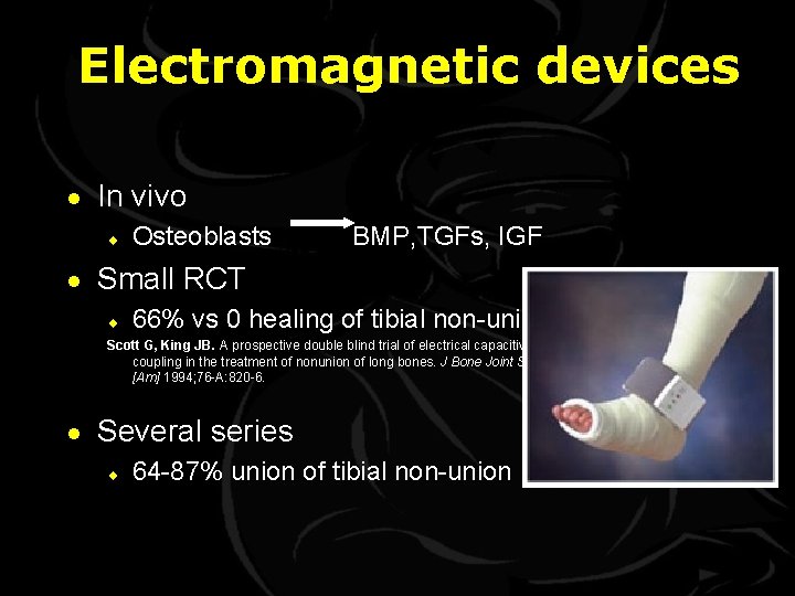 Electromagnetic devices · In vivo ¨ Osteoblasts BMP, TGFs, IGF · Small RCT ¨