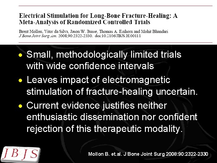 · Small, methodologically limited trials with wide confidence intervals · Leaves impact of electromagnetic