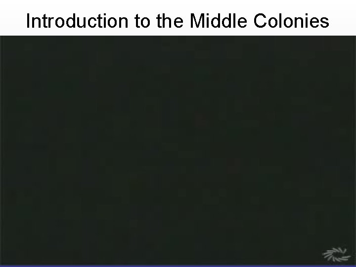 Introduction to the Middle Colonies 