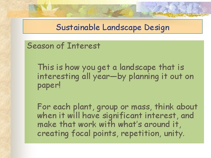 Sustainable Landscape Design Season of Interest This is how you get a landscape that