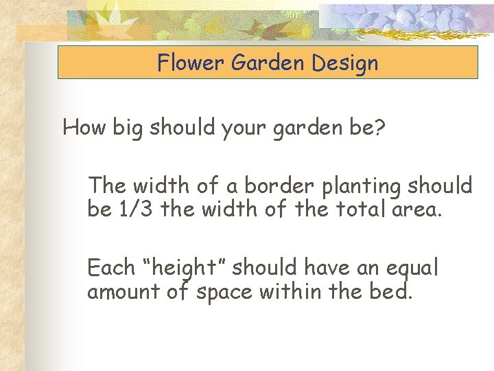 Flower Garden Design How big should your garden be? The width of a border