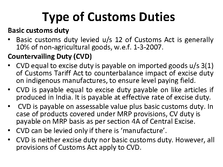 Type of Customs Duties Basic customs duty • Basic customs duty levied u/s 12