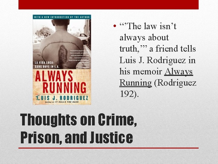  • “’The law isn’t always about truth, ’” a friend tells Luis J.