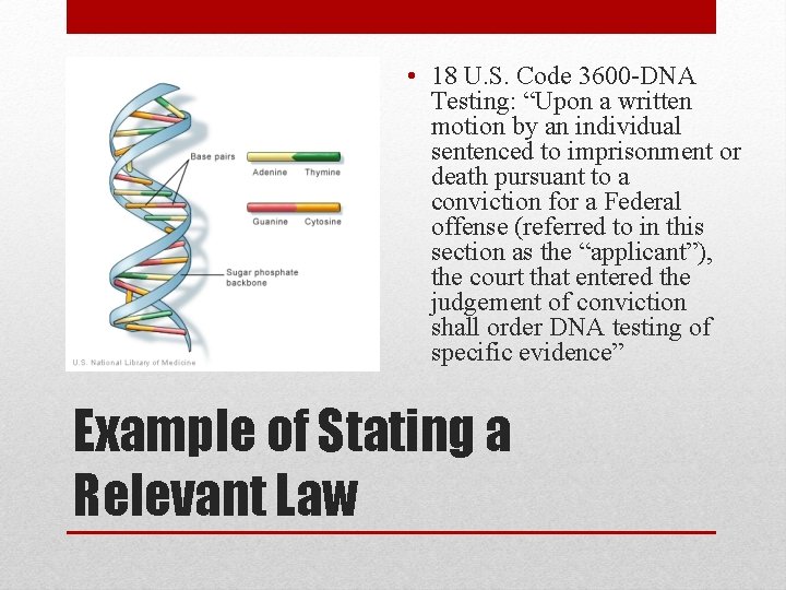  • 18 U. S. Code 3600 -DNA Testing: “Upon a written motion by