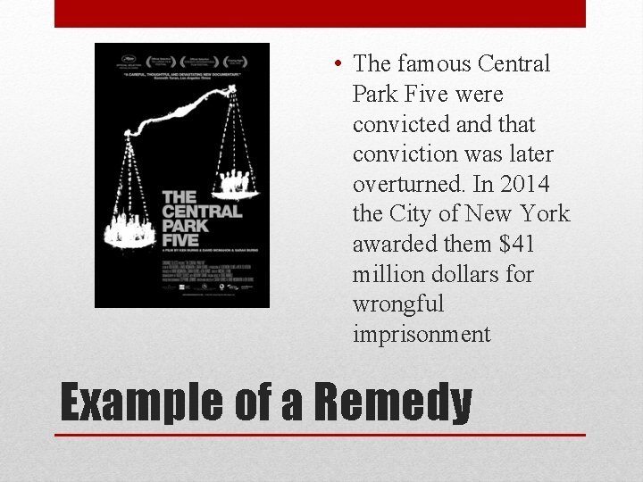  • The famous Central Park Five were convicted and that conviction was later