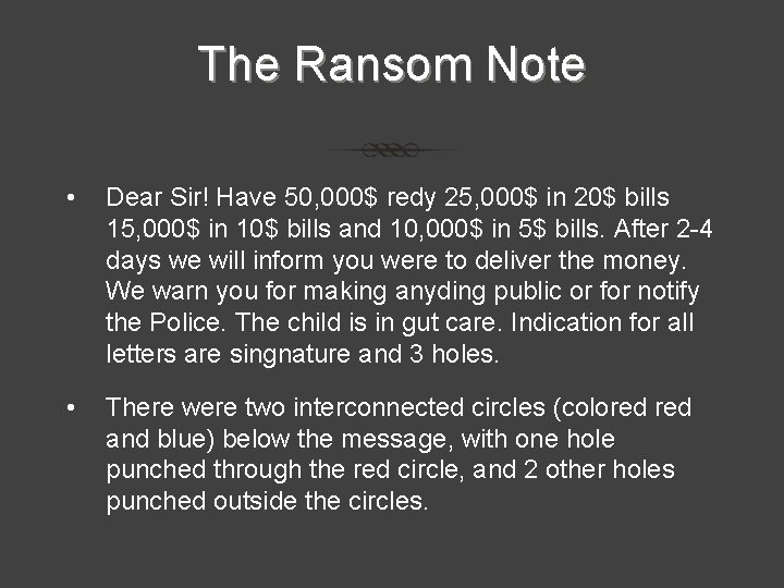 The Ransom Note • Dear Sir! Have 50, 000$ redy 25, 000$ in 20$ The Ransom Note • Dear Sir! Have 50, 000$ redy 25, 000$ in 20$