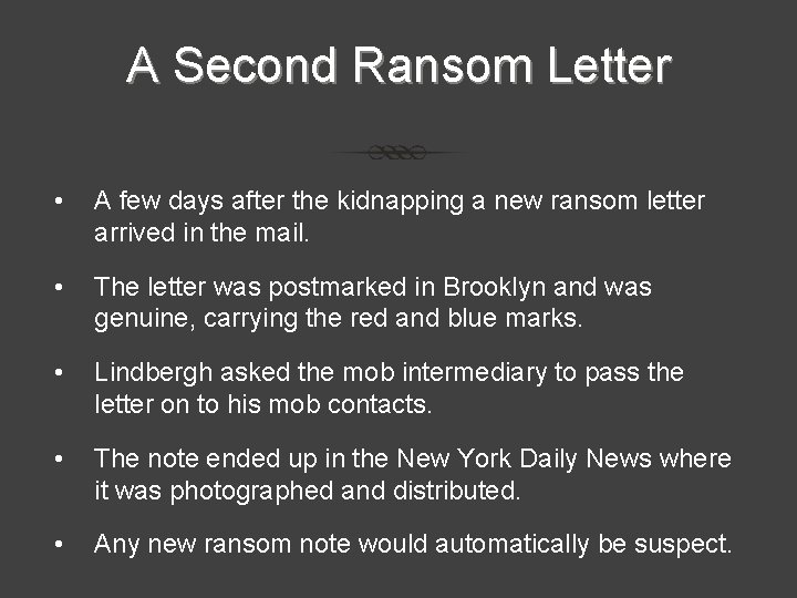 A Second Ransom Letter • A few days after the kidnapping a new ransom