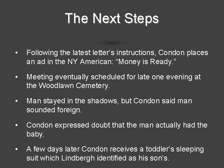 The Next Steps • Following the latest letter’s instructions, Condon places an ad in The Next Steps • Following the latest letter’s instructions, Condon places an ad in