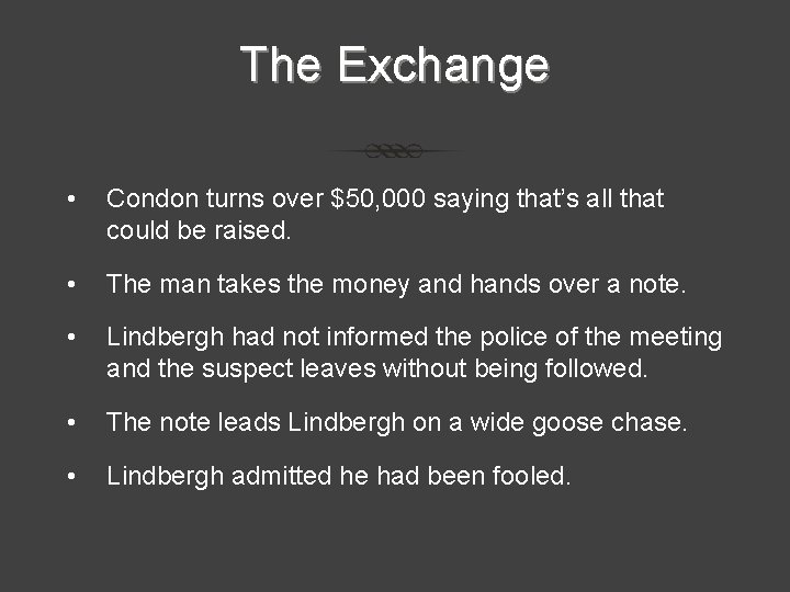 The Exchange • Condon turns over $50, 000 saying that’s all that could be