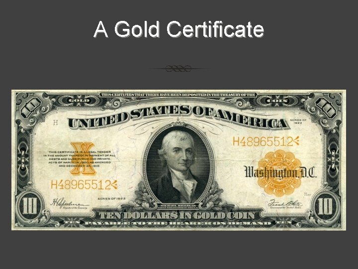 A Gold Certificate A Gold Certificate