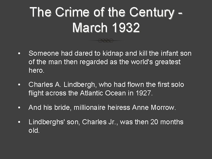 The Crime of the Century March 1932 • Someone had dared to kidnap and