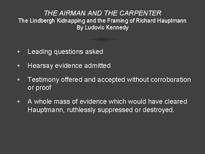 THE AIRMAN AND THE CARPENTER The Lindbergh Kidnapping and the Framing of Richard Hauptmann
