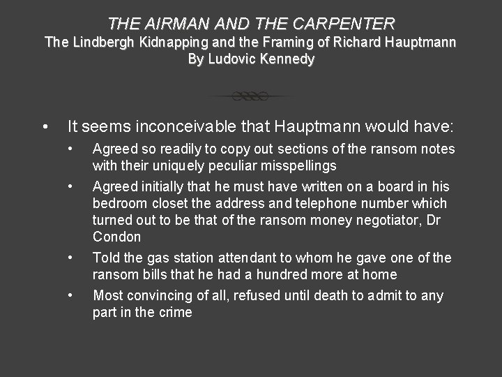 THE AIRMAN AND THE CARPENTER The Lindbergh Kidnapping and the Framing of Richard Hauptmann
