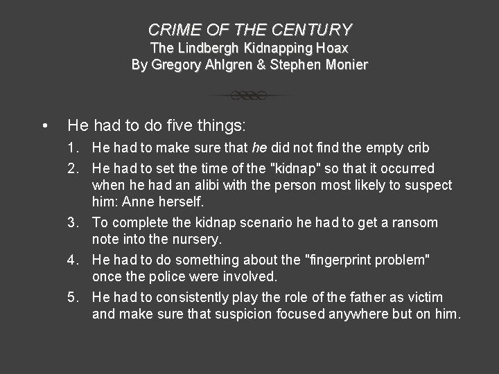 CRIME OF THE CENTURY The Lindbergh Kidnapping Hoax By Gregory Ahlgren & Stephen Monier