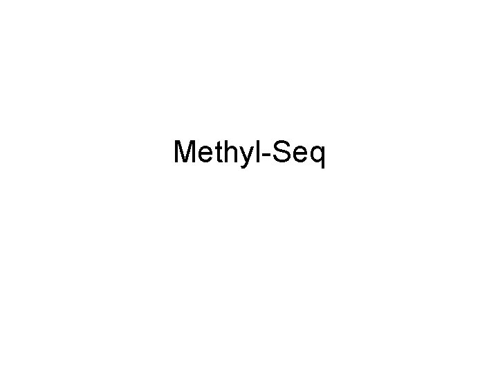 Methyl-Seq 