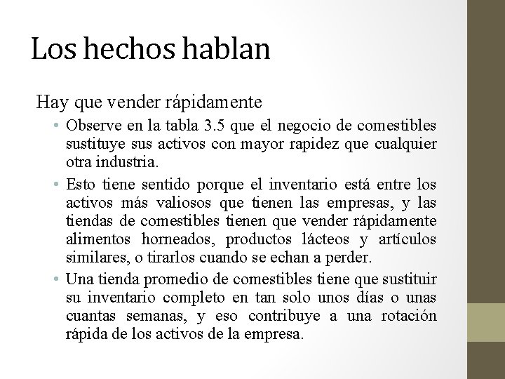 Los hechos hablan Hay que vender rápidamente • Observe en la tabla 3. 5