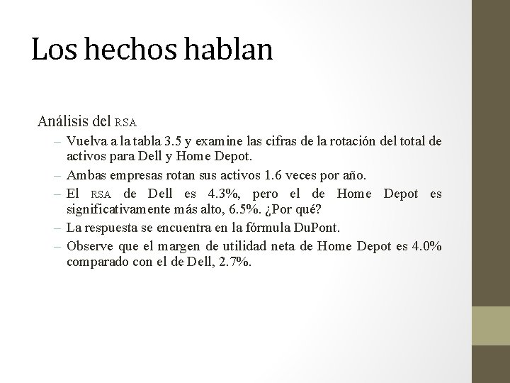 Los hechos hablan Análisis del RSA – Vuelva a la tabla 3. 5 y