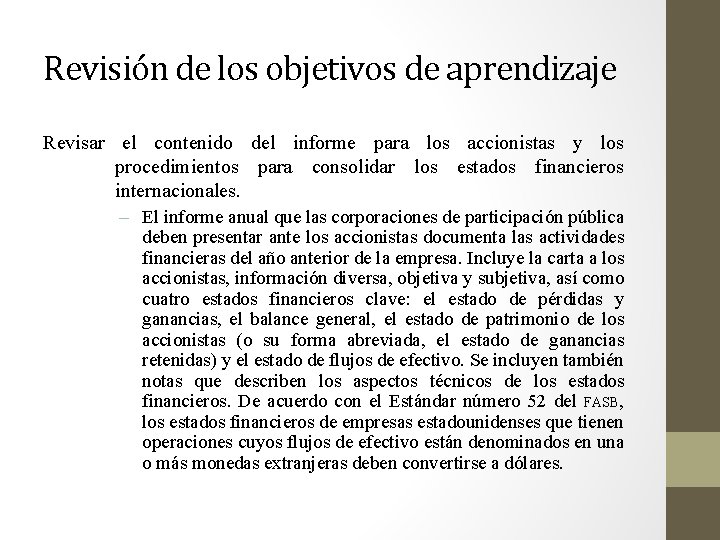 Revisión de los objetivos de aprendizaje Revisar el contenido del informe para los accionistas