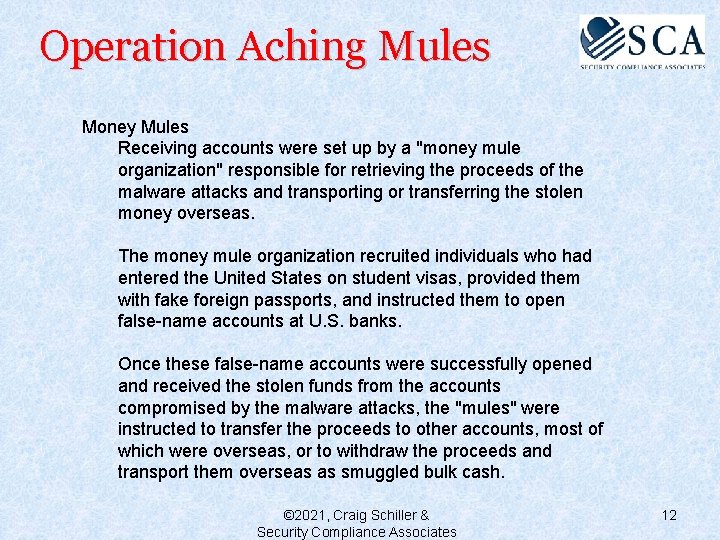 Operation Aching Mules Money Mules Receiving accounts were set up by a "money mule
