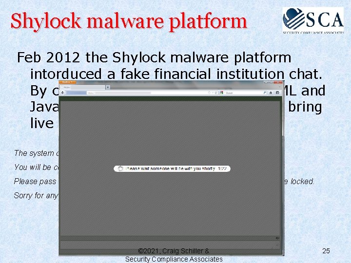 Shylock malware platform Feb 2012 the Shylock malware platform intorduced a fake financial institution