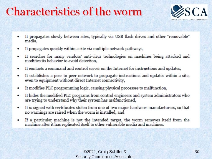 Characteristics of the worm © 2021, Craig Schiller & Security Compliance Associates 35 