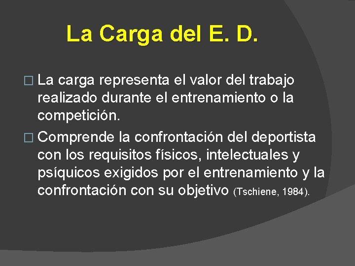 La Carga del E. D. � La carga representa el valor del trabajo realizado