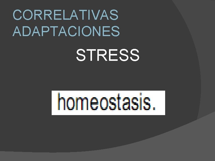 CORRELATIVAS ADAPTACIONES STRESS 