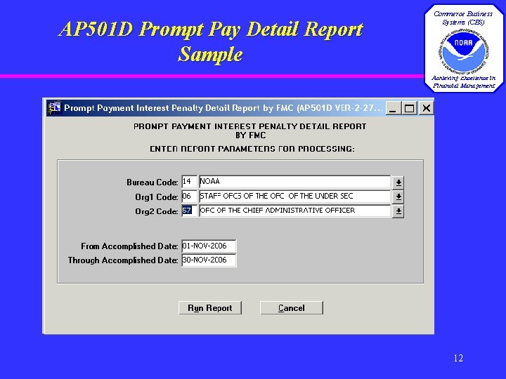 AP 501 D Prompt Pay Detail Report Sample Commerce Business Systems (CBS) Achieving Excellence