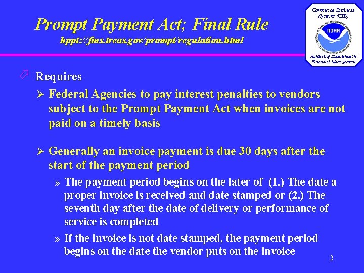 Prompt Payment Act; Final Rule Commerce Business Systems (CBS) hppt: //fms. treas. gov/prompt/regulation. html