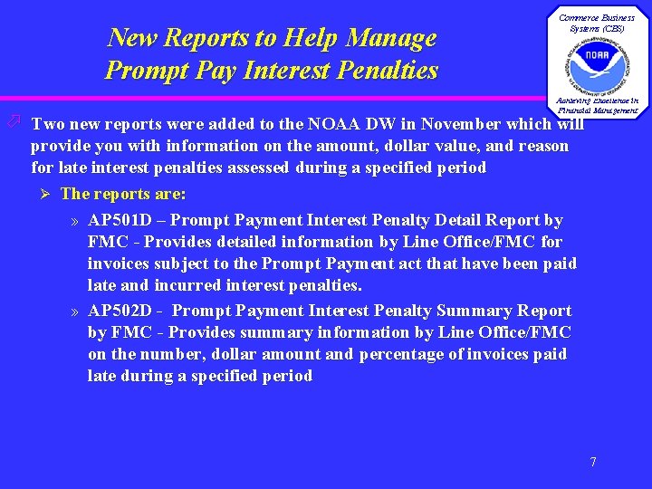 New Reports to Help Manage Prompt Pay Interest Penalties Commerce Business Systems (CBS) Achieving