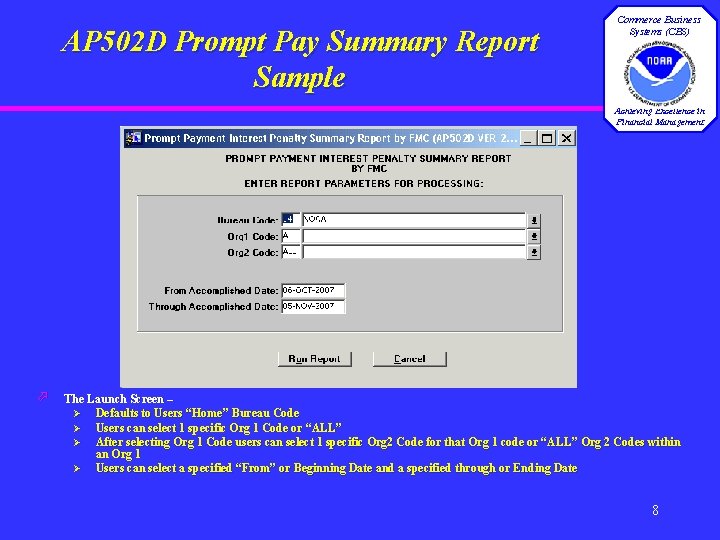 AP 502 D Prompt Pay Summary Report Sample Commerce Business Systems (CBS) Achieving Excellence