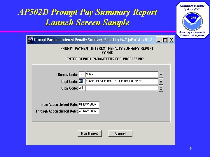 AP 502 D Prompt Pay Summary Report Launch Screen Sample Commerce Business Systems (CBS)