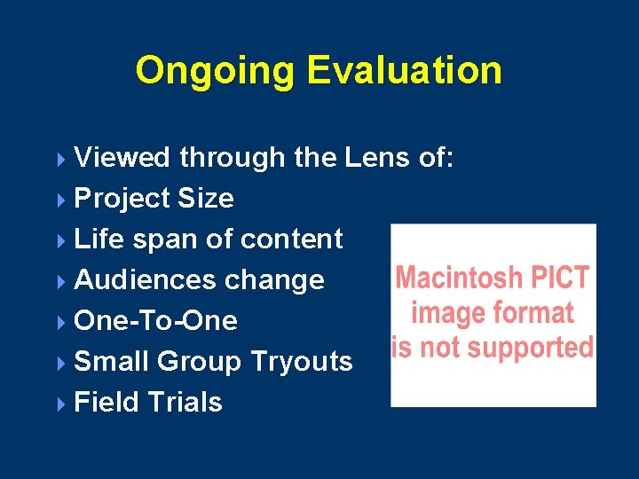 Ongoing Evaluation 4 Viewed through the Lens of: 4 Project Size 4 Life span