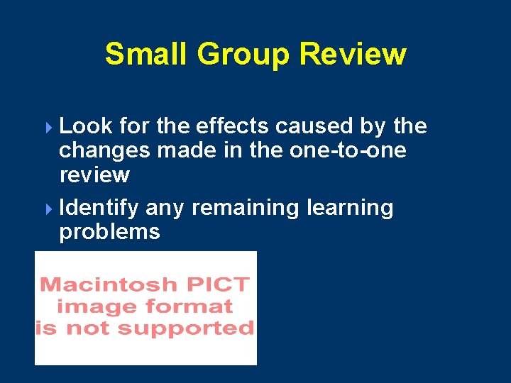 Small Group Review 4 Look for the effects caused by the changes made in