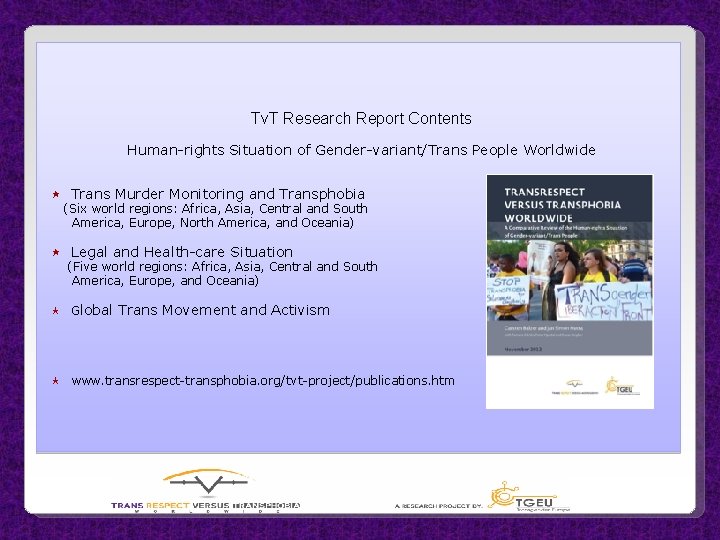 Tv. T Research Report Contents Human-rights Situation of Gender-variant/Trans People Worldwide Trans Murder Monitoring