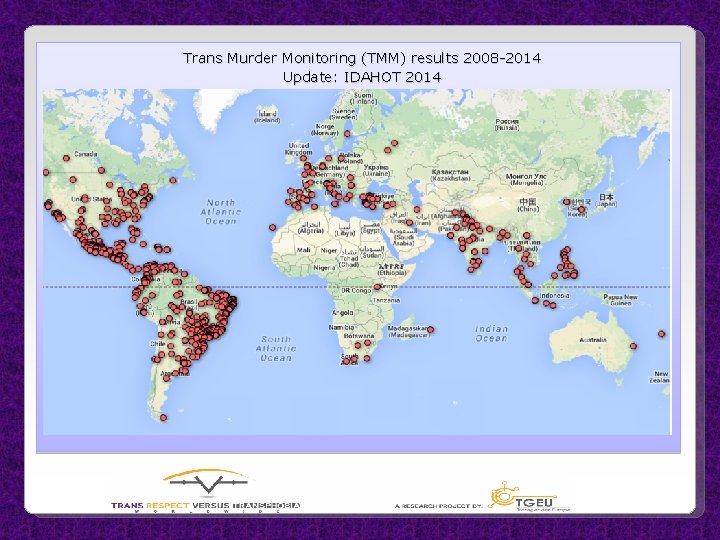 Trans Murder Monitoring (TMM) results 2008 -2014 Update: IDAHOT 2014 