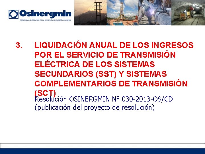 3. LIQUIDACIÓN ANUAL DE LOS INGRESOS POR EL SERVICIO DE TRANSMISIÓN ELÉCTRICA DE LOS