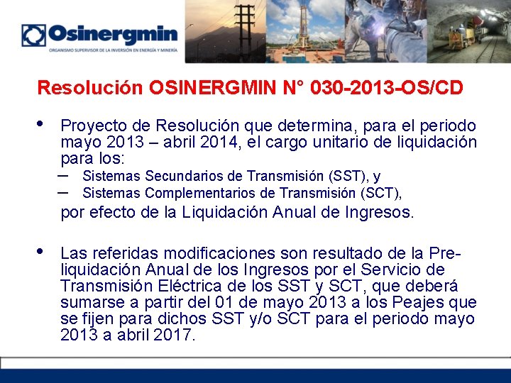 Resolución OSINERGMIN N° 030 -2013 -OS/CD • Proyecto de Resolución que determina, para el