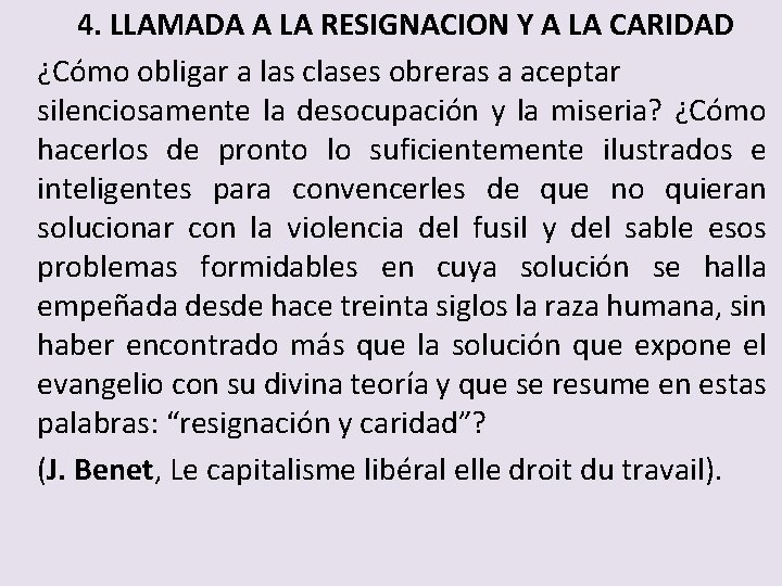 4. LLAMADA A LA RESIGNACION Y A LA CARIDAD ¿Cómo obligar a las clases