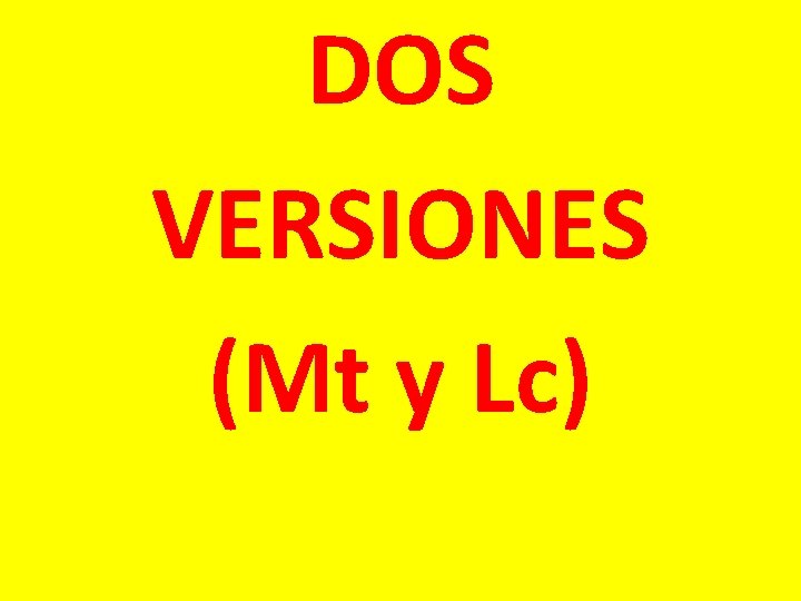 DOS VERSIONES (Mt y Lc) 