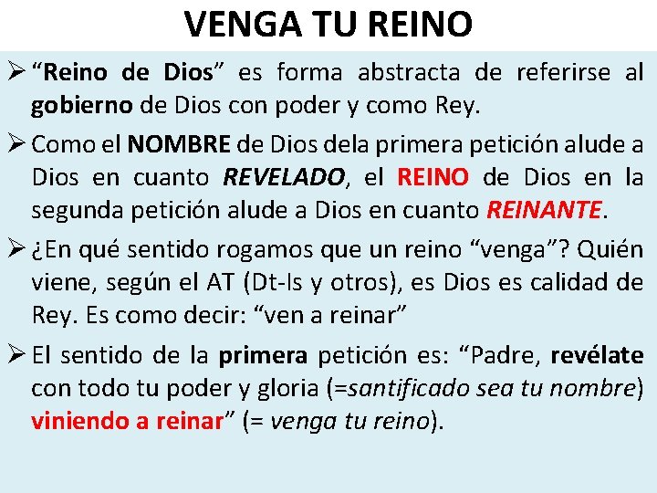VENGA TU REINO Ø “Reino de Dios” es forma abstracta de referirse al gobierno